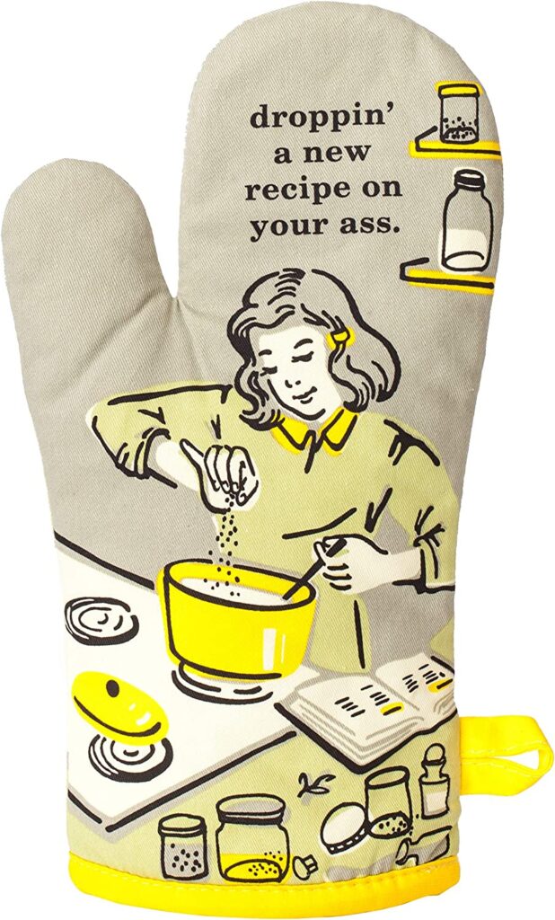 Blue Q Oven Mitt (Droppin' a New Recipe on Your Ass) kitchen gifts ideas